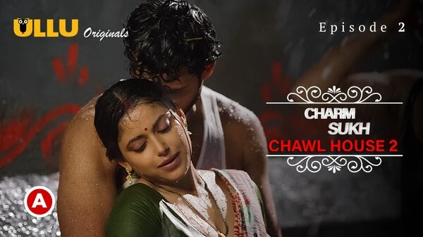 Chawl House 2 (Charmsukh) 2021 Hindi Web Series Ullu